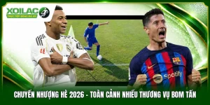 Chuyển Nhượng Hè 2026