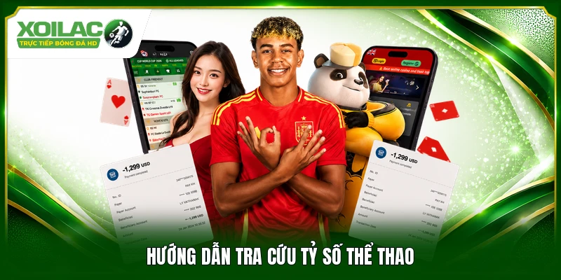 Hướng dẫn tra cứu tỷ số thể thao