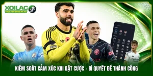 Kiểm Soát Cảm Xúc Khi Đặt Cược
