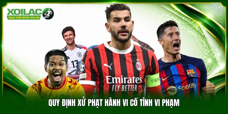 Quy định xử phạt hành vi cố tình vi phạm