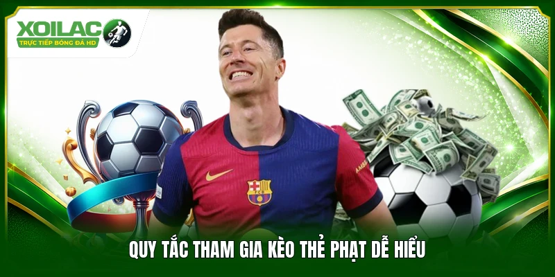 Quy tắc tham gia kèo thẻ phạt dễ hiểu